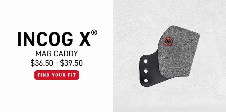 Incog X Mag Caddy - $36.50 - $39.50 - Find Your Fit