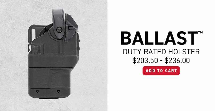 Ballast Duty Rated Holster - $203.50 - $236.00 - Add to Cart