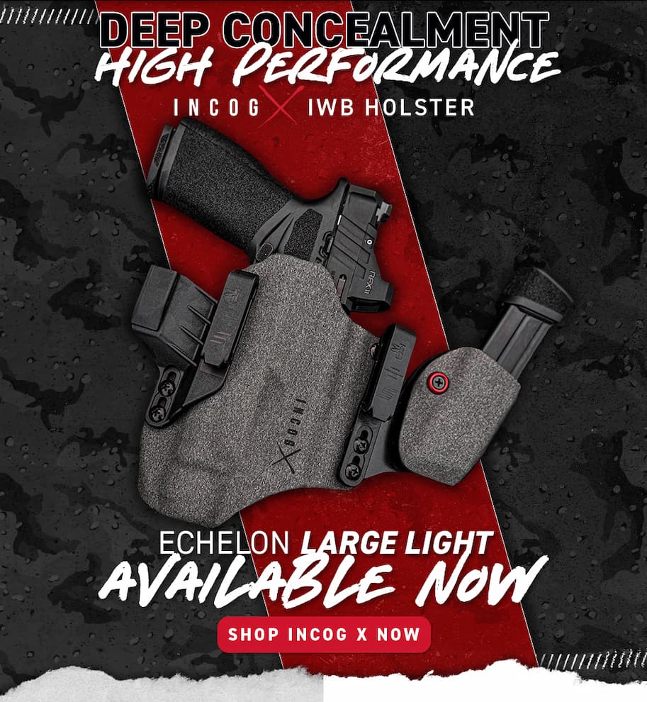 Deep Concealment. High Performance. Incog X IWB Holster. Springfield Echelon Large Light Fit Now Available - Shop Incog X Now