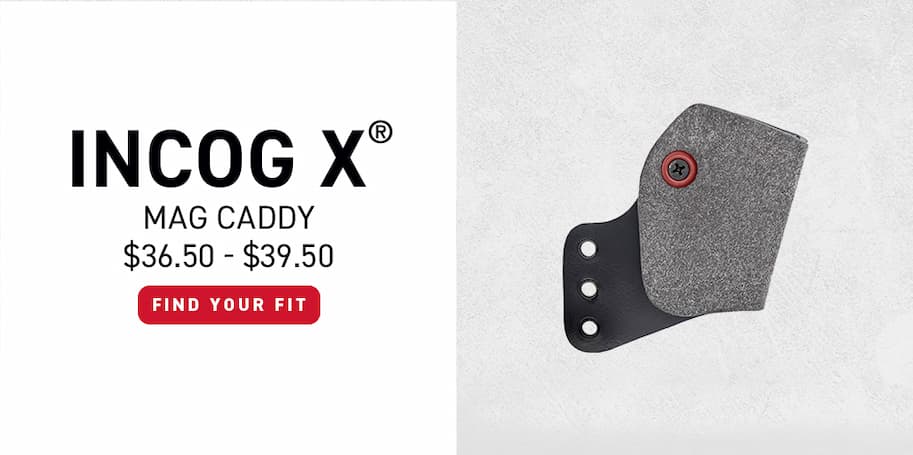 Incog X Mag Caddy - $36.50 - $39.50 - Find Your Fit