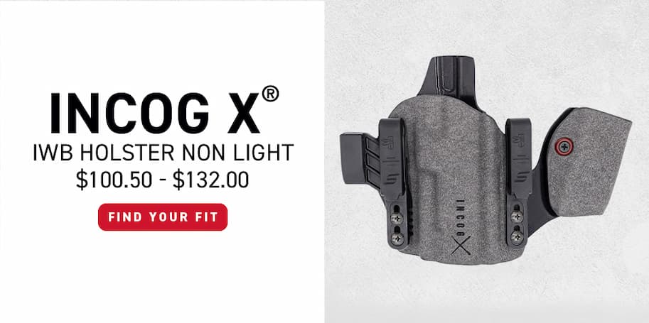 Incog X IWB Holster Non-Light - $100.50 - $132.00 - Find Your Fit