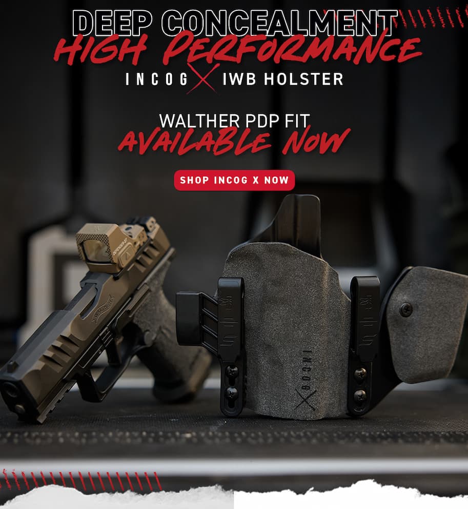 Deep Concealment. High Performance. Incog X IWB Holster. Walther PDP Fit Now Available - Shop Incog X Now