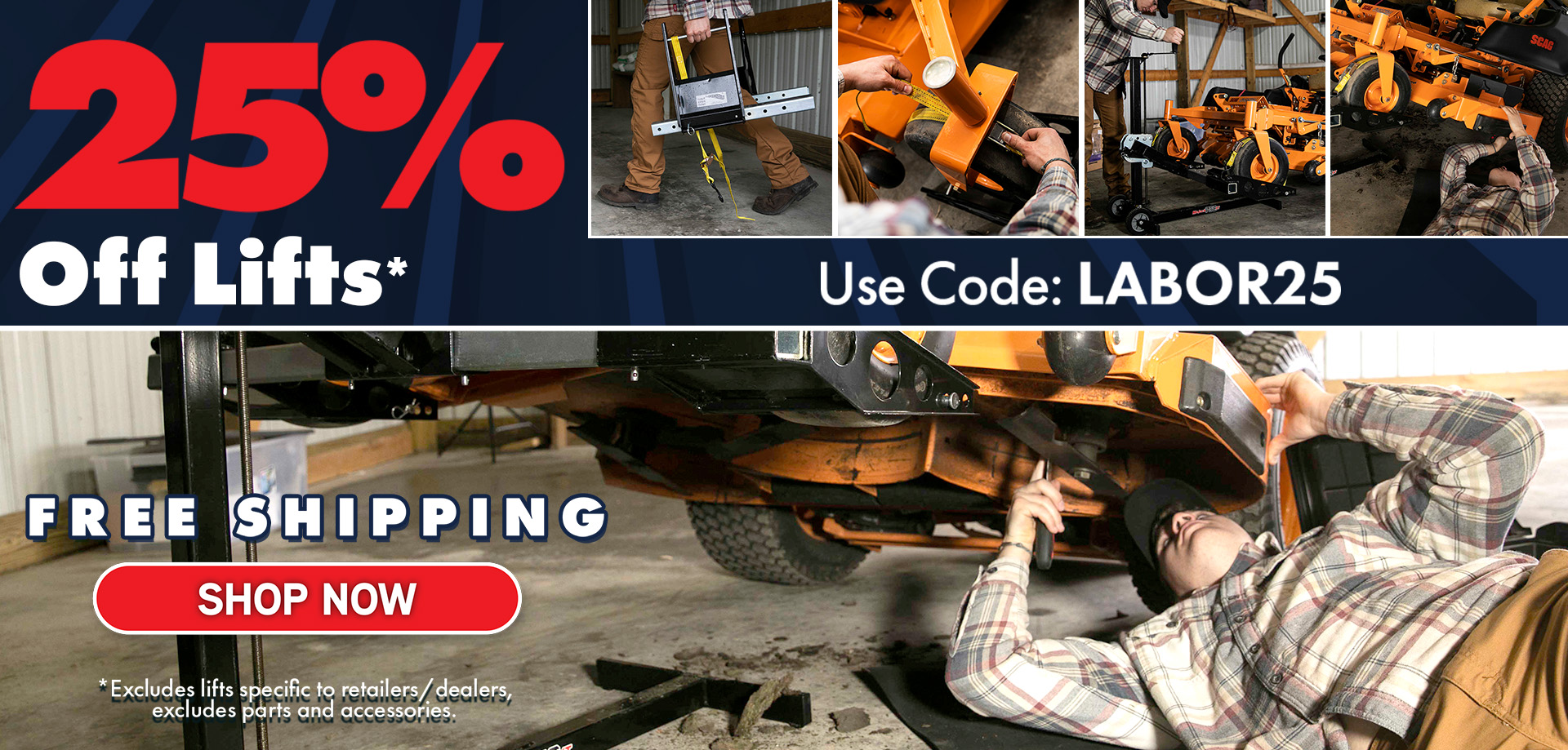 25% Off Lifts* with code LABOR25. Excludes lifts specific to retailers/dealers, excludes parts and accessories. 