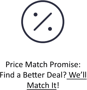 Price Match Promise: Find a better price? We'll match it!