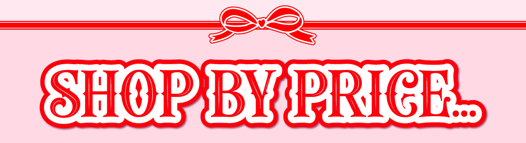 SHOP BY PRICE...