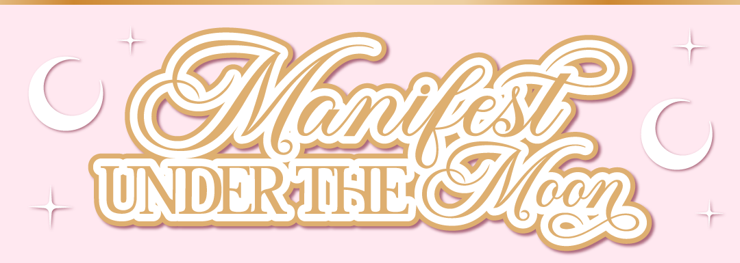 Manifest Under The Moon