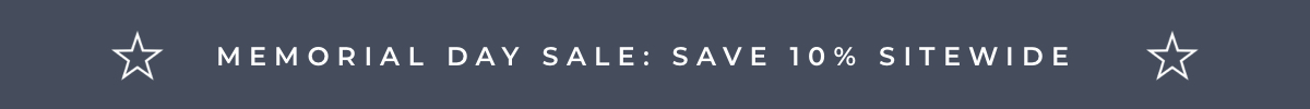 Memorial Day Sale: Save 10% Sitewide