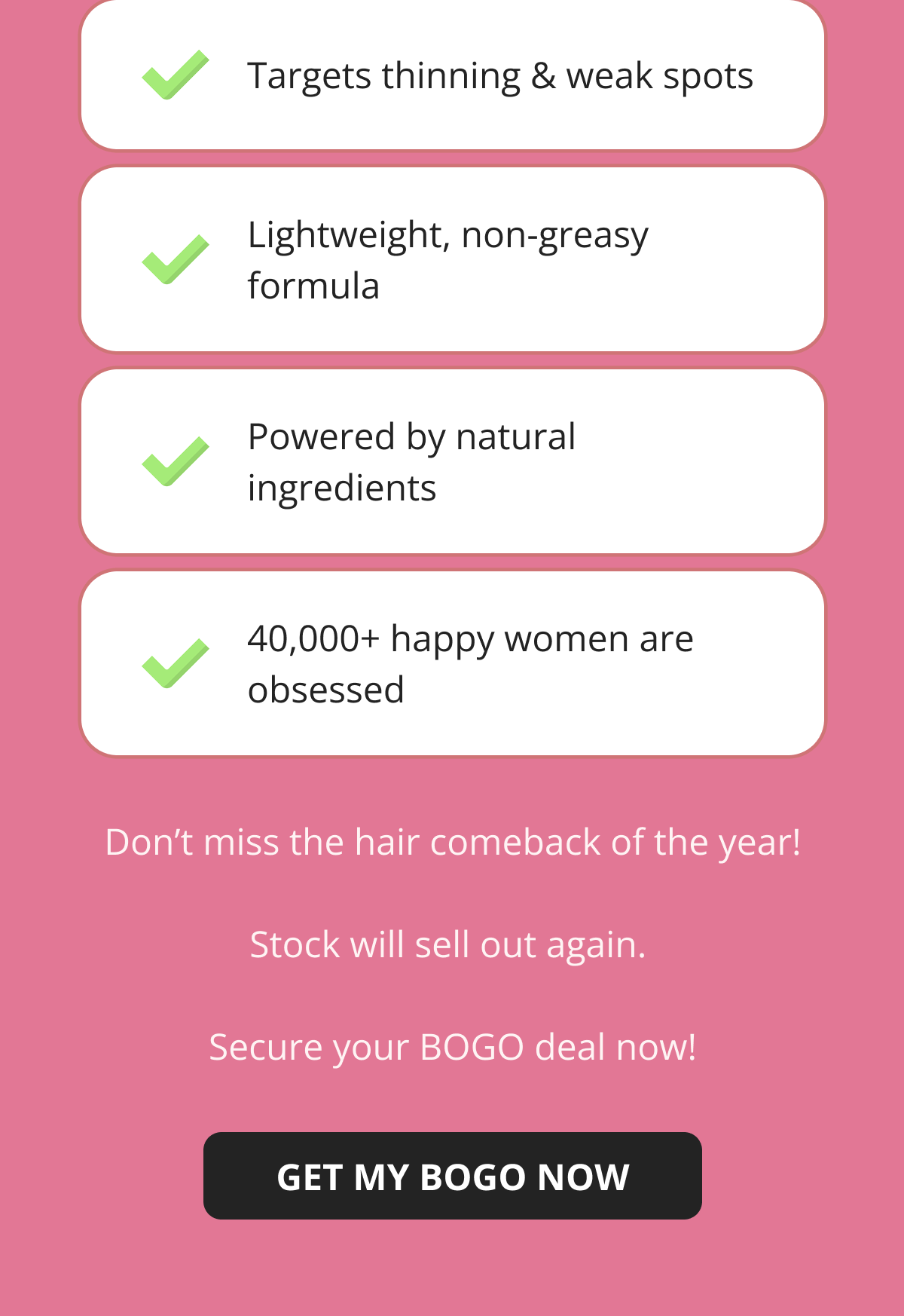 Hair Helper Spray Biotin and caffeine power for stronger, fuller hair. No brainer! Anti-Stress Gummies Because a calm mind = happy hair. Daily Hair Booster Capsules Inside-out support for that healthy glow. Eyebrow & Eyelash Serums Fuller brows and lashes? Yes, please! Hair Growth Shampoo and Conditioner Deeply cleanse your scalp while stimulating growth!