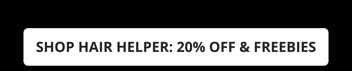 Hair Helper Spray Biotin and caffeine power for stronger, fuller hair. No brainer! Anti-Stress Gummies Because a calm mind = happy hair. Daily Hair Booster Capsules Inside-out support for that healthy glow. Eyebrow & Eyelash Serums Fuller brows and lashes? Yes, please! Hair Growth Shampoo and Conditioner Deeply cleanse your scalp while stimulating growth!