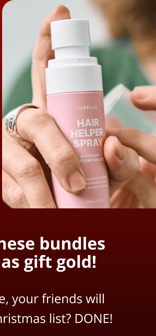 Hair Helper Spray Biotin and caffeine power for stronger, fuller hair. No brainer! Anti-Stress Gummies Because a calm mind = happy hair. Daily Hair Booster Capsules Inside-out support for that healthy glow. Eyebrow & Eyelash Serums Fuller brows and lashes? Yes, please! Hair Growth Shampoo and Conditioner Deeply cleanse your scalp while stimulating growth!