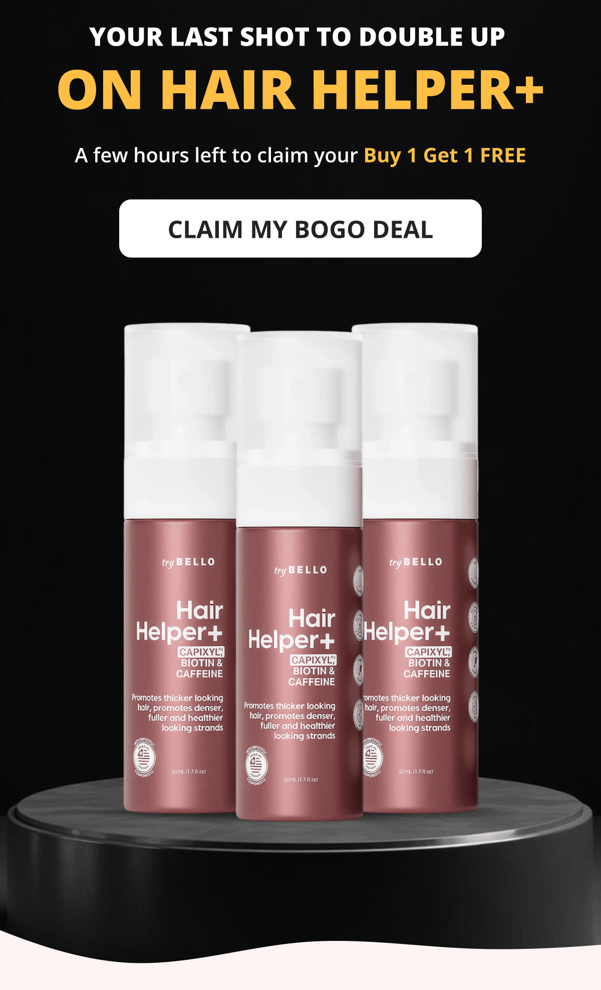 Hair Helper Spray Biotin and caffeine power for stronger, fuller hair. No brainer! Anti-Stress Gummies Because a calm mind = happy hair. Daily Hair Booster Capsules Inside-out support for that healthy glow. Eyebrow & Eyelash Serums Fuller brows and lashes? Yes, please! Hair Growth Shampoo and Conditioner Deeply cleanse your scalp while stimulating growth!