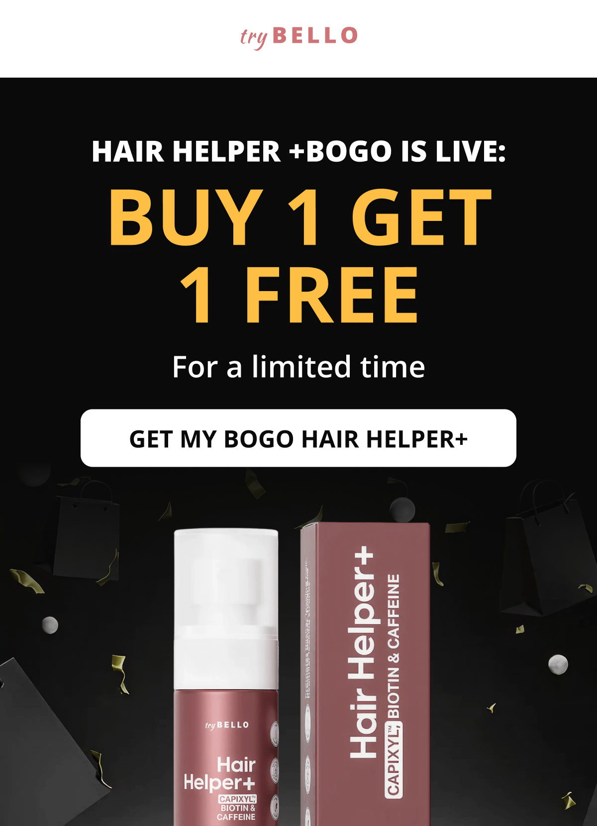 Hair Helper Spray Biotin and caffeine power for stronger, fuller hair. No brainer! Anti-Stress Gummies Because a calm mind = happy hair. Daily Hair Booster Capsules Inside-out support for that healthy glow. Eyebrow & Eyelash Serums Fuller brows and lashes? Yes, please! Hair Growth Shampoo and Conditioner Deeply cleanse your scalp while stimulating growth!