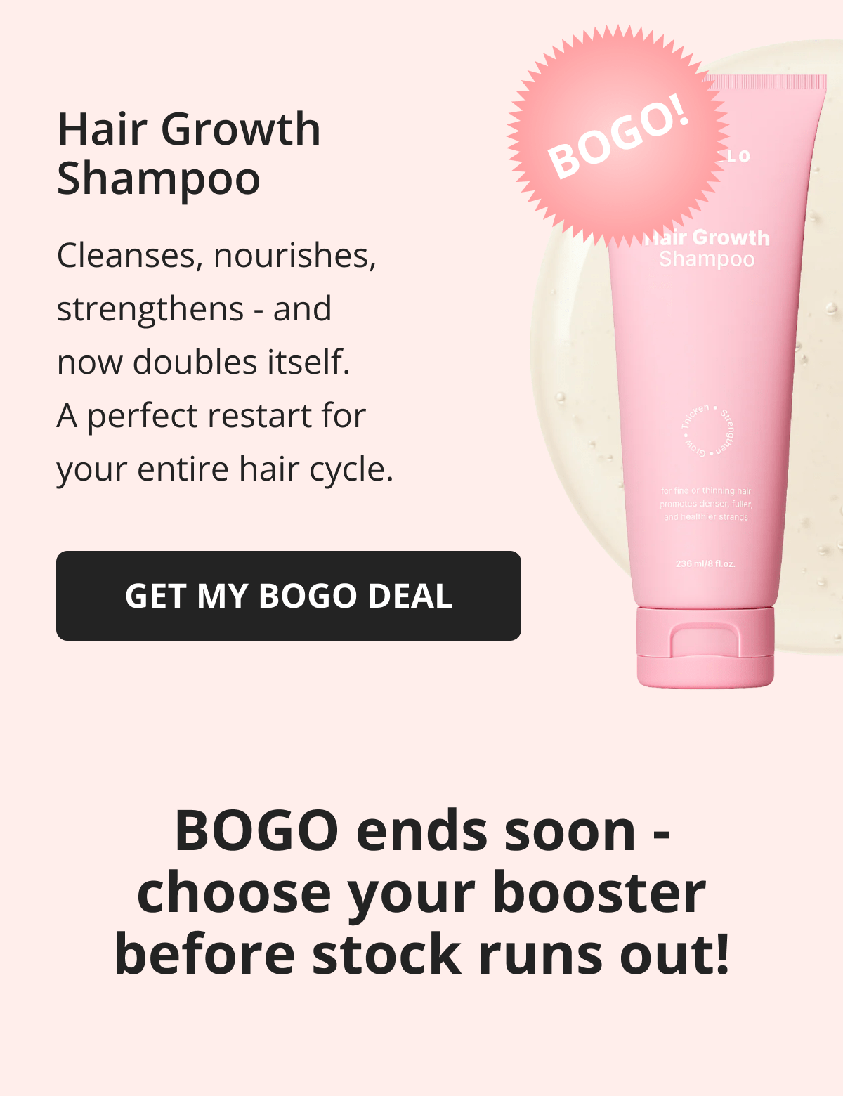 Hair Helper Spray Biotin and caffeine power for stronger, fuller hair. No brainer! Anti-Stress Gummies Because a calm mind = happy hair. Daily Hair Booster Capsules Inside-out support for that healthy glow. Eyebrow & Eyelash Serums Fuller brows and lashes? Yes, please! Hair Growth Shampoo and Conditioner Deeply cleanse your scalp while stimulating growth!