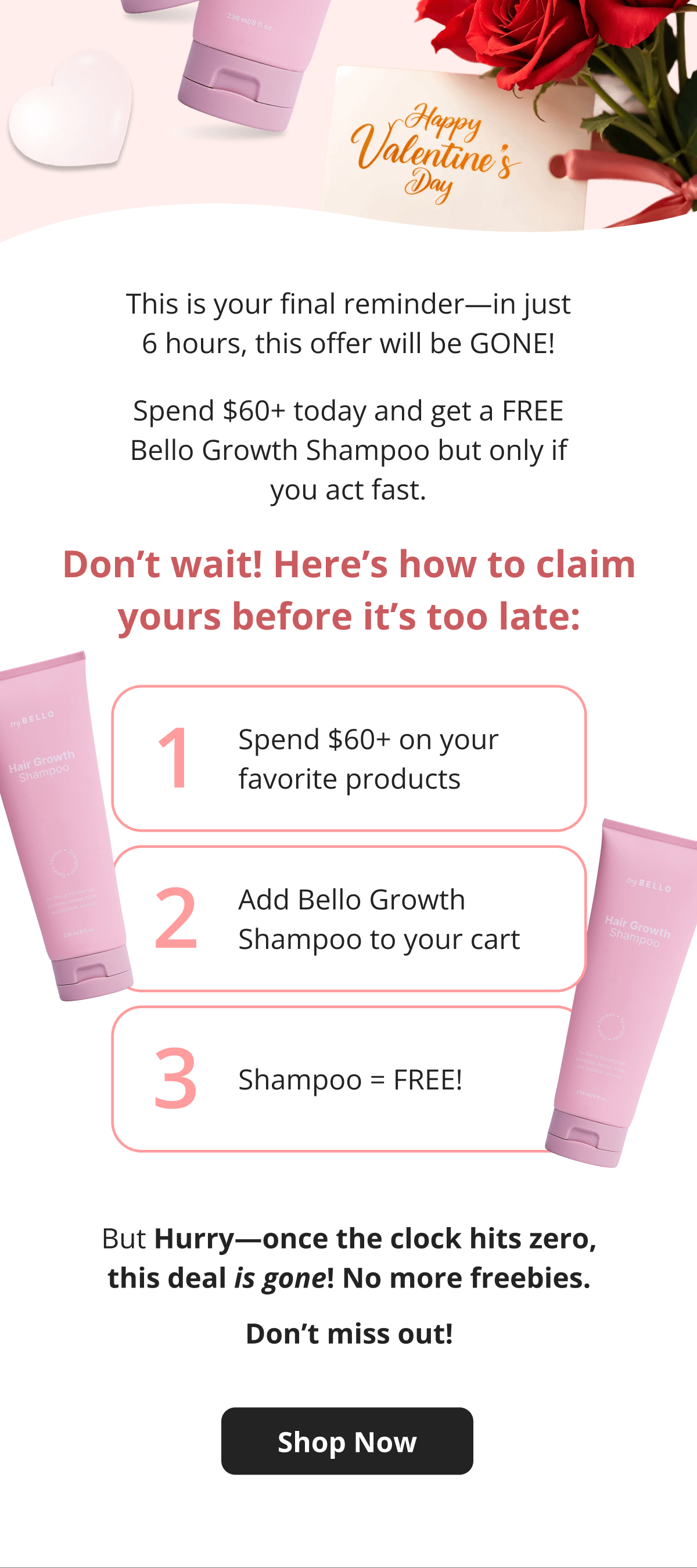 For the next 6 hours only, we're treating you to a FREE Bello Growth Shampoo