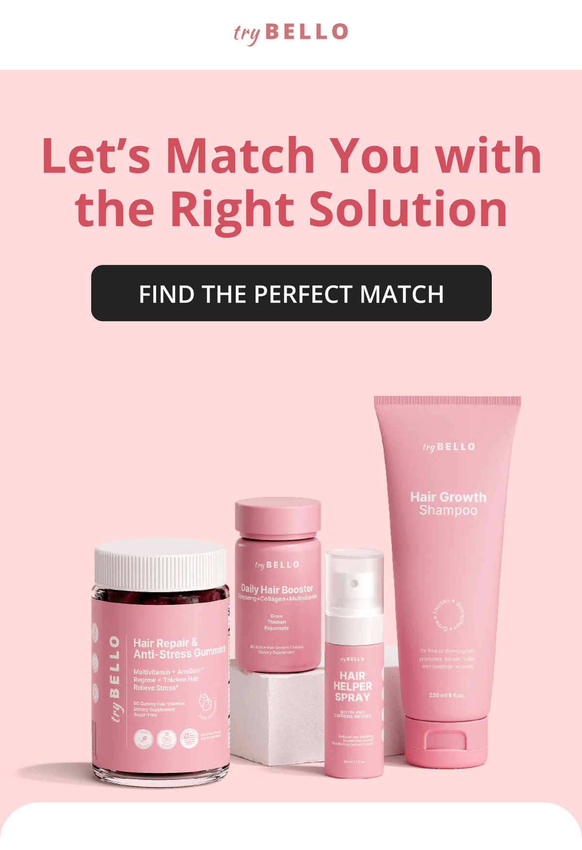 Let's Match You with the Right Solution FIND THE PERFECT MATCH