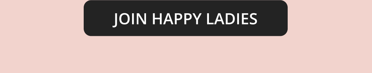JOIN HAPPY LADIES