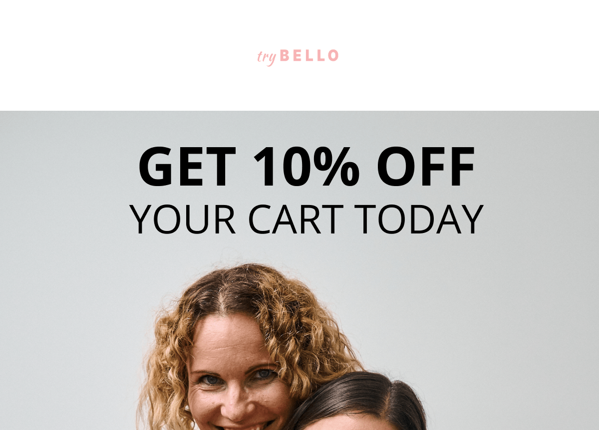 Get 10% off your cart today CODE: BELLO10