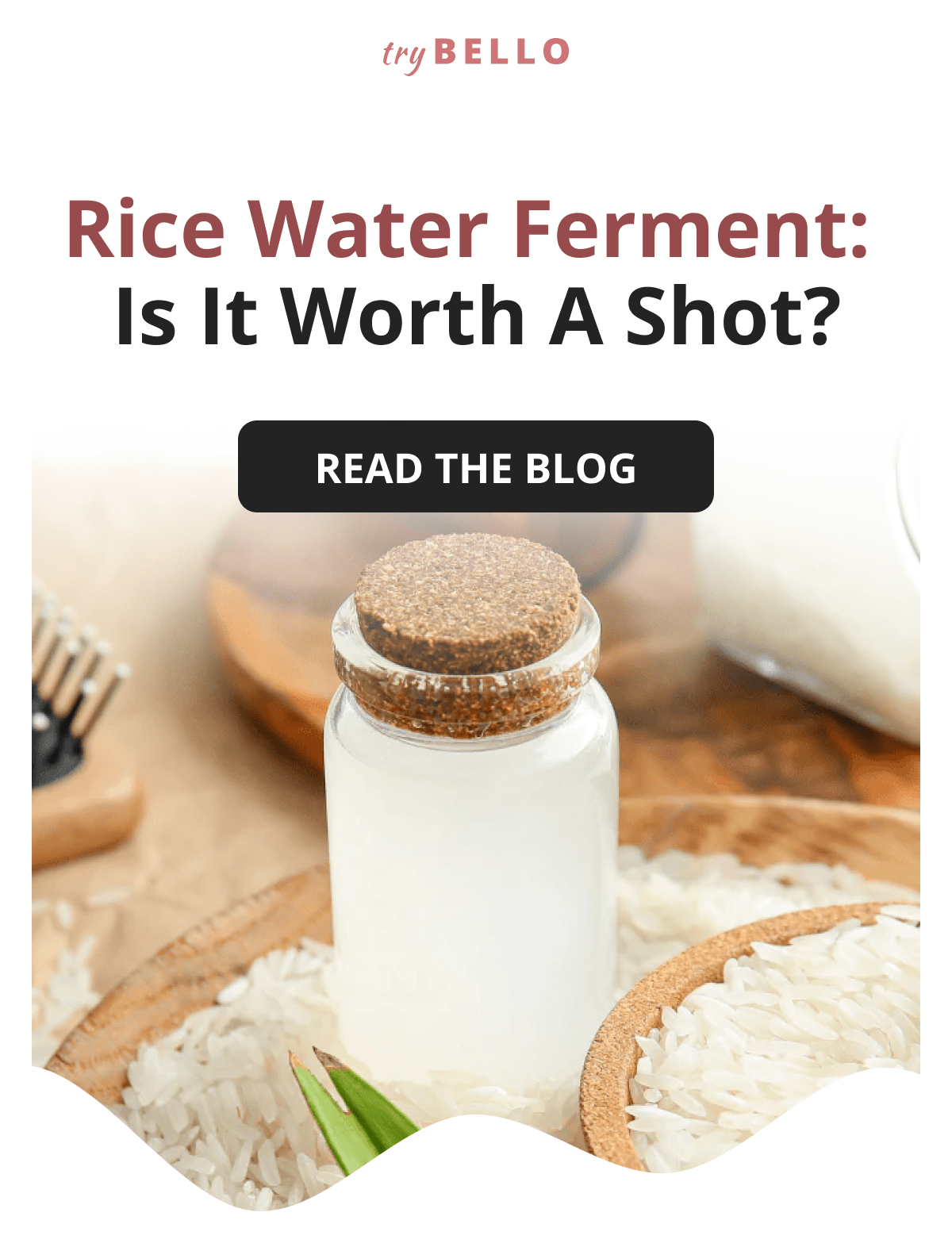 Rice Water Ferment:  Is It Worth A Shot?