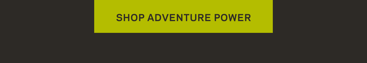 Shop Adventure Power