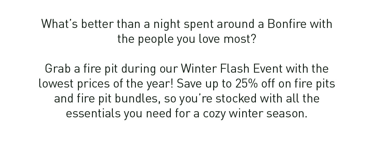 Up To 25% Off Fire Pits And Bundles