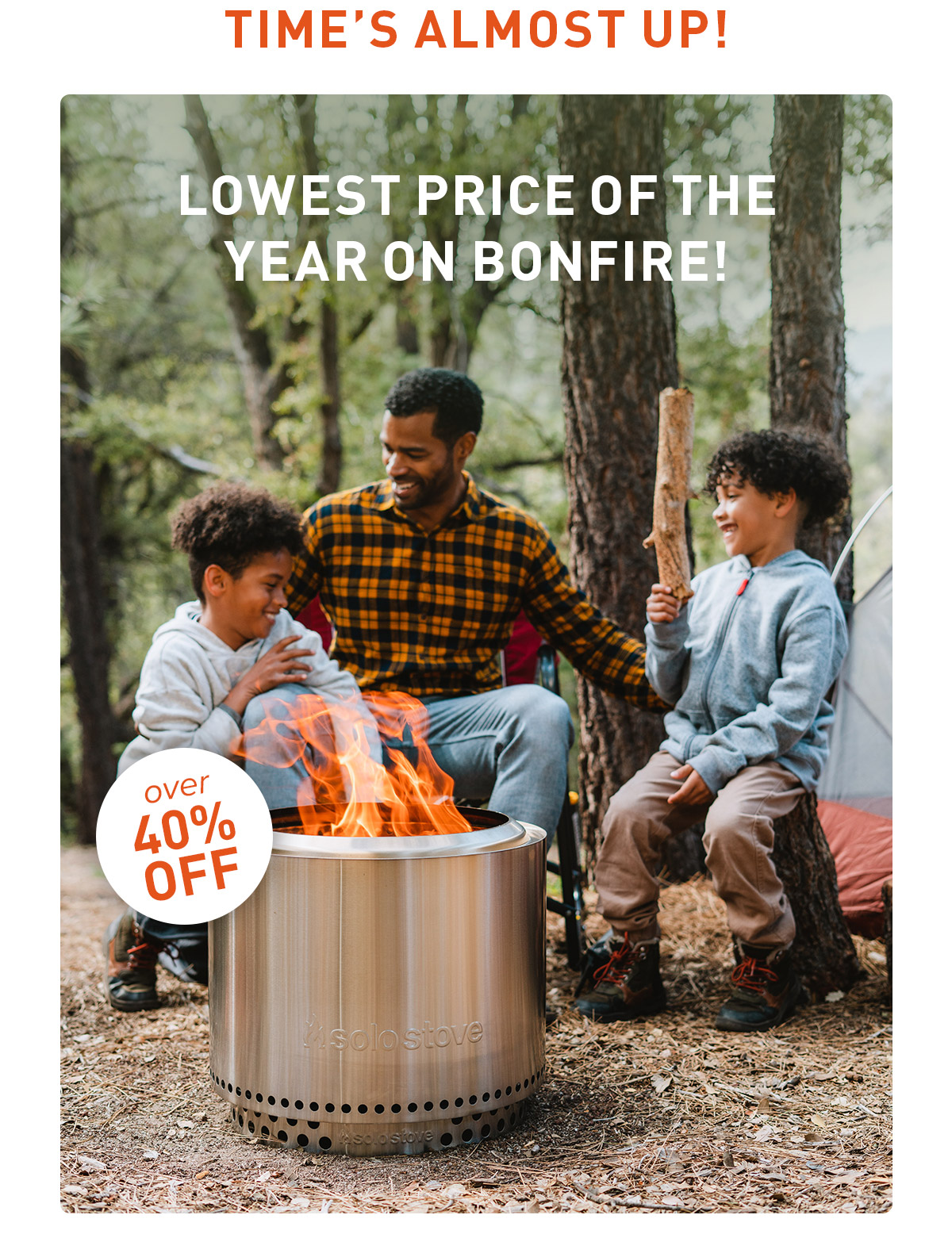 Time's Almost Up! Over 40% Off Bonfire