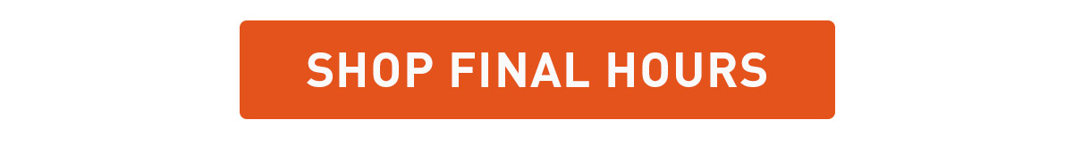 Shop Final Hours
