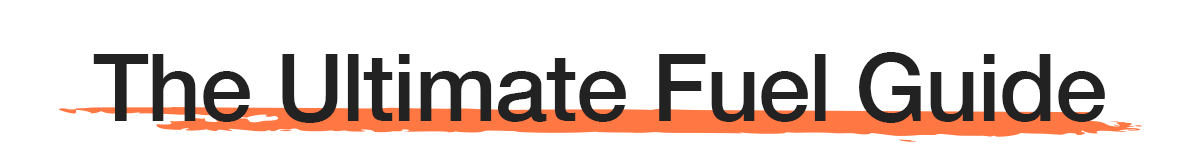 The Ultimate Fuel Guide