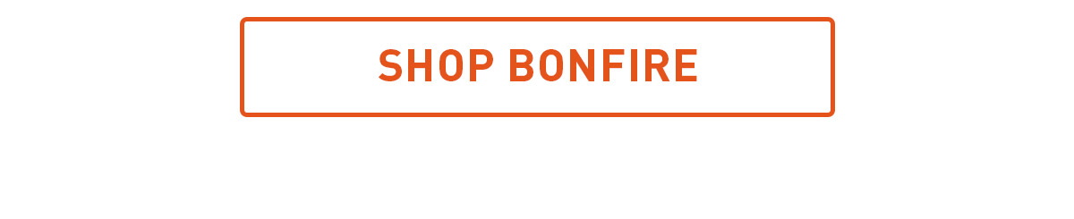 Shop Bonfire