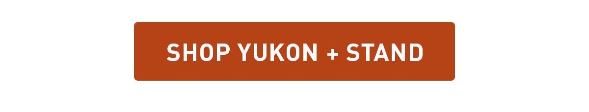 Shop Yukon + Stand