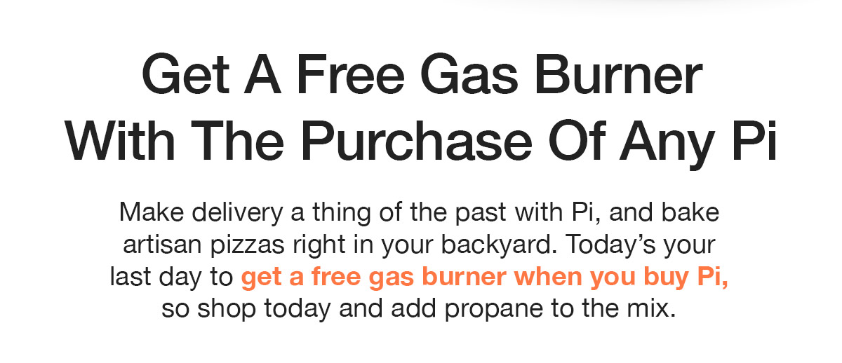 Get A Free Burner With Pi Purchase