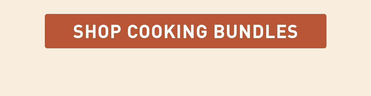 Shop Cooking Bundles
