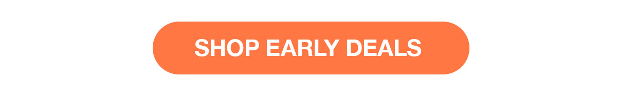 Shop Early Deals