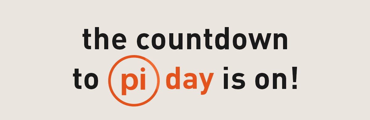The Countdown To Pi Day Is On