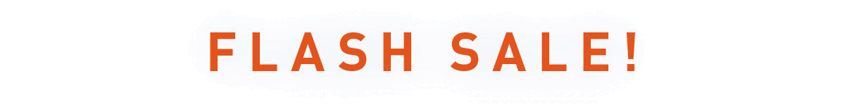 Flash Sale!
