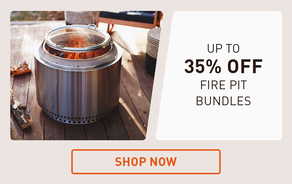 Up to 35% off Fire Pit Bundles - Shop Now