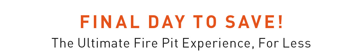 Final Day To Save!