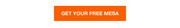 Get Your Free Mesa