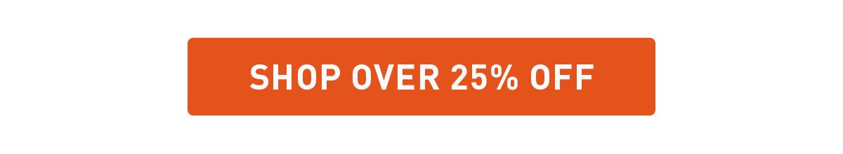 Shop Over 25% Off