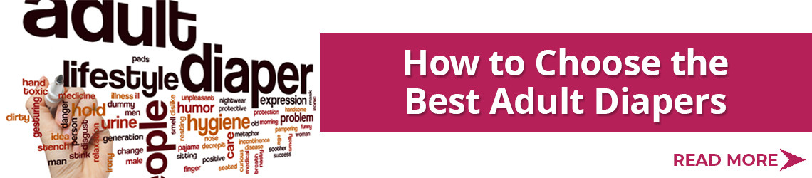 How to choose best adult diapers