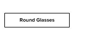 Round Glasses