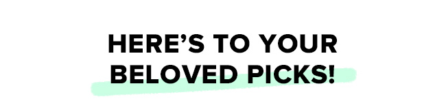 OUR PICKS FOR YOU