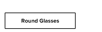 Round Glasses