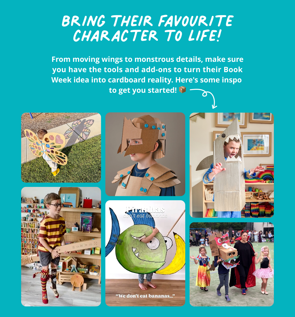 Bring their favourite character to life!