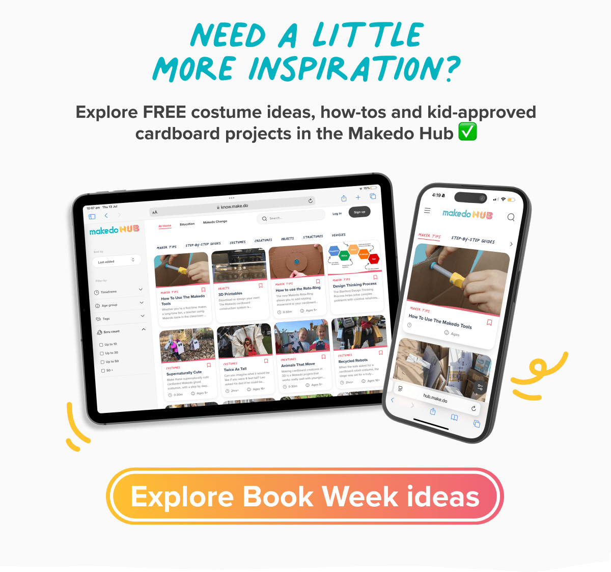 Need a little more inspiration? Visit our Makedo Hub!