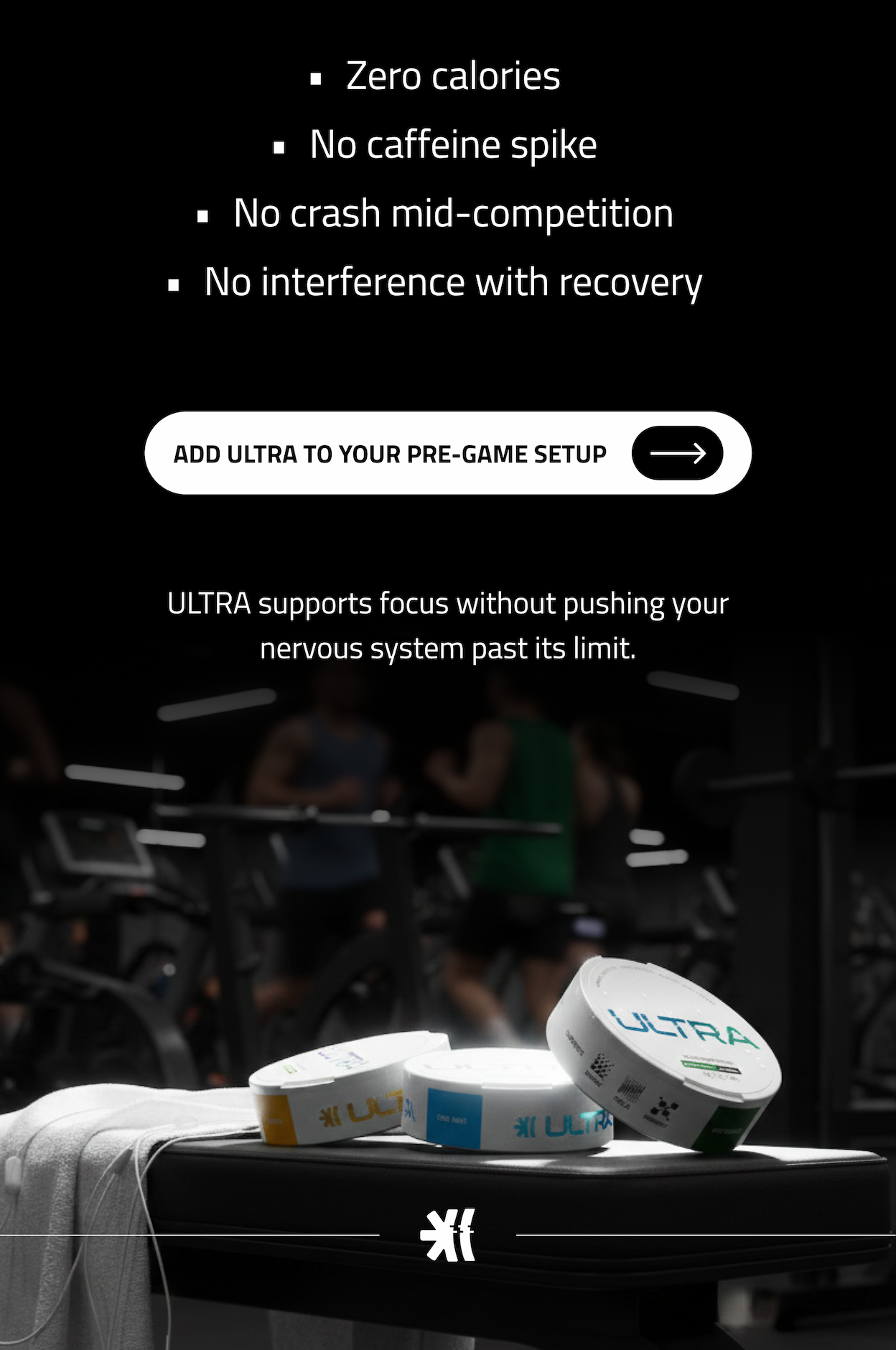 ADD ULTRA TO YOUR PRE-GAME SETUP