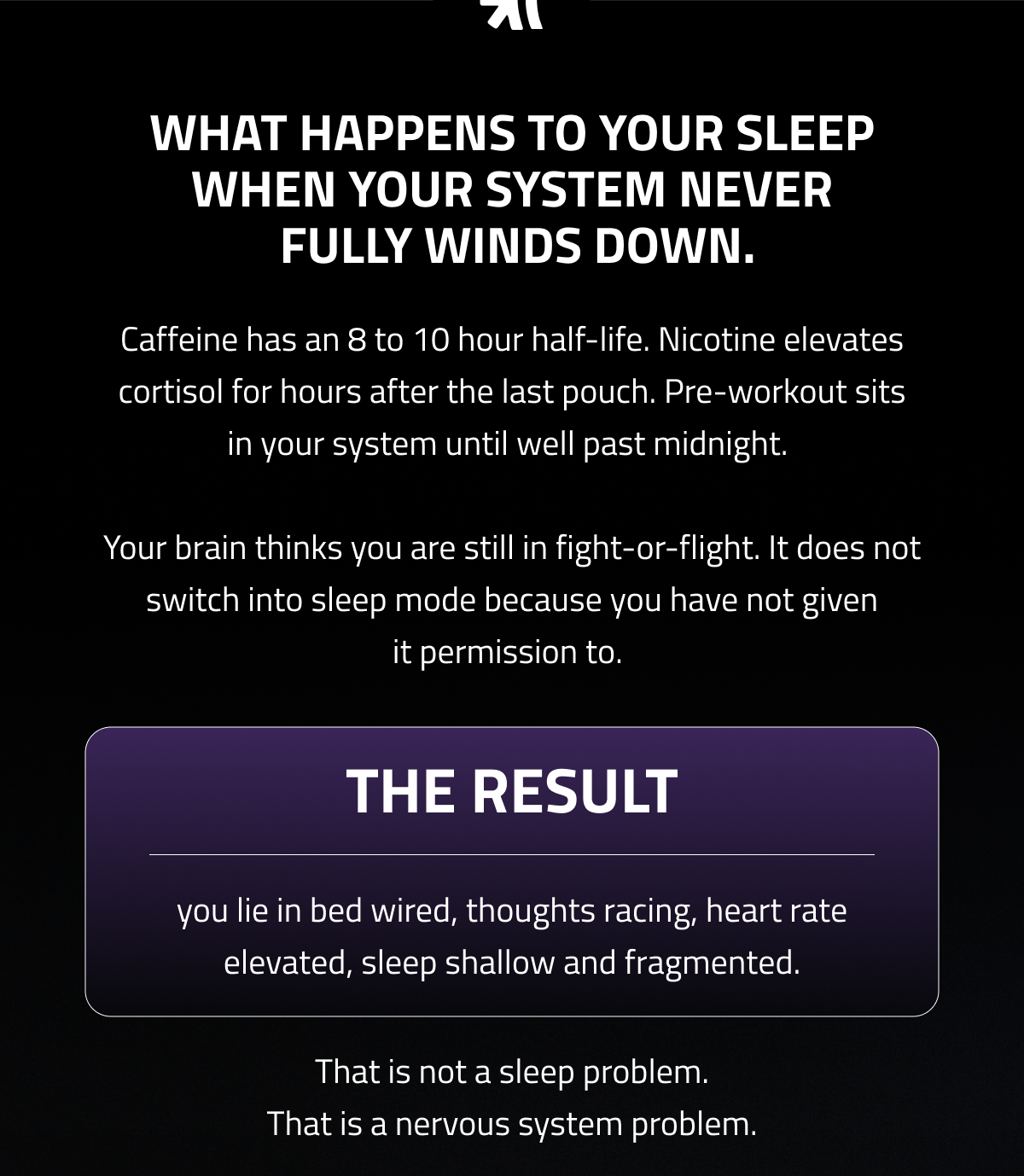 What Happens To Your Sleep When Your System Never Fully Winds Down. 