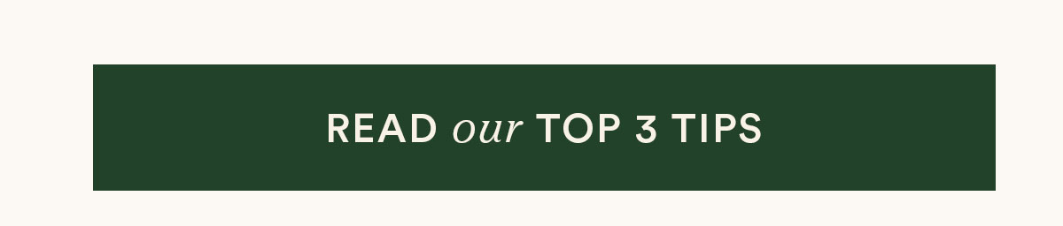 Read our top 3 tips
