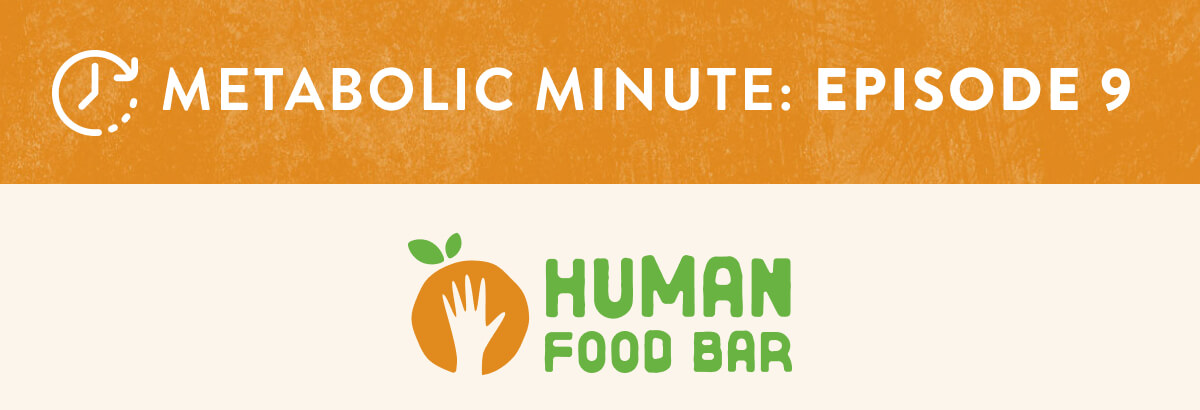 Metabolic Minute: Episode 9