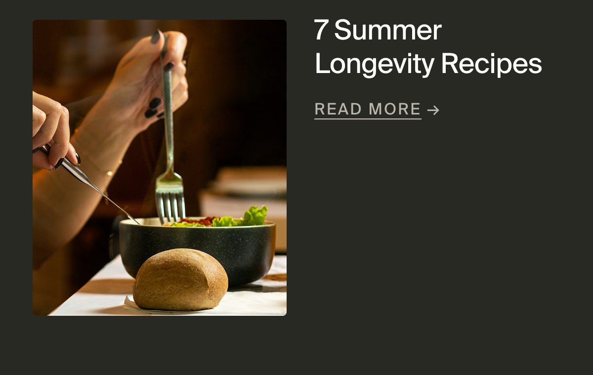 7 Summer Longevity Recipes | Read More