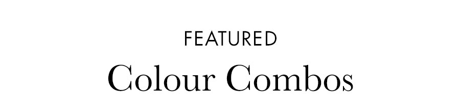 Featured Colour Combos